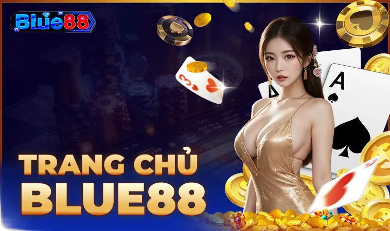 Trang chủ 29 Nhà Cái Blue88 - Trang Cá Cược Số 1 Việt Nam Năm 2025